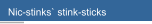 Nic-stinks` stink-sticks